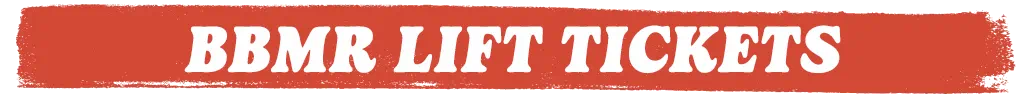 BBMR Lift Tickets